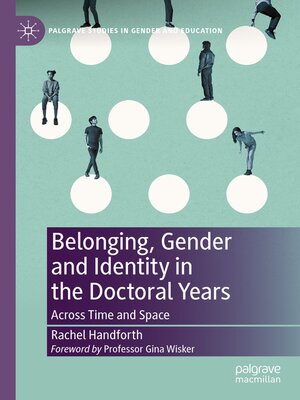 cover image of Belonging, Gender and Identity in the Doctoral Years
